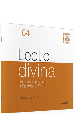 Lectio divina: camino para orar la palabra de dios