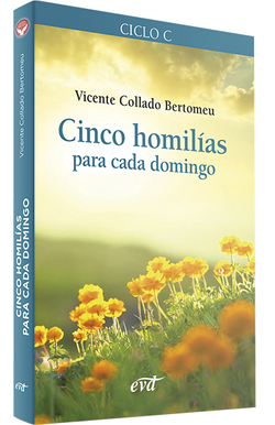 CINCO HOMILÍAS PARA CADA DOMINGO