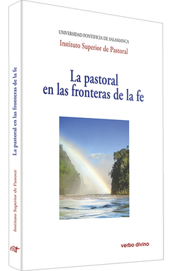LA PASTORAL EN LAS FRONTERAS DE LA FE