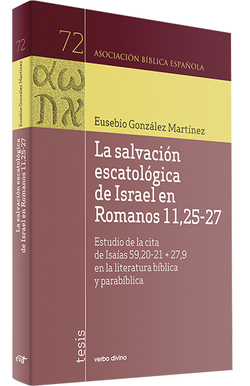 LA SALVACIÓN ESCATOLÓGICA DE ISRAEL EN ROMANOS 11, 25-27