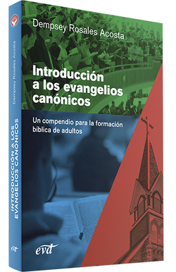 INTRODUCCIÓN A LOS EVANGELIOS CANÓNICOS