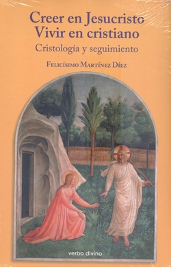 CREER EN JESUCRISTO. VIVIR EN CRISTIANO