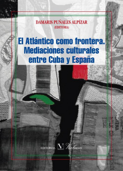 El Atlántico como frontera. Mediaciones culturales entre Cuba y España