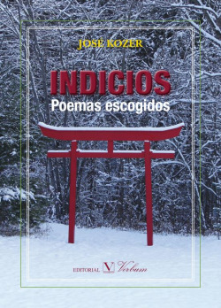 Indicios. Poemas Escogidos
