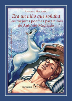 Era un niño que soñaba. Los mejores poemas para niños de A. Machado