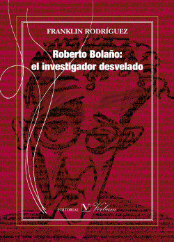 Roberto Bolaño: el investigador desvelado