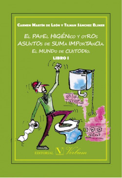 El Papel higiénico y otros asuntos de suma importancia. EL MUNDO DE CUSTODIO, LIBRO I