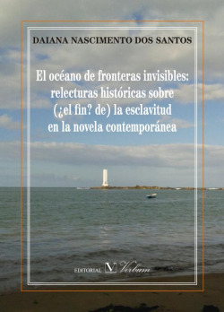 El océano de fronteras invisibles: relecturas históricas sobre la esclavitud en la Novela contemporá