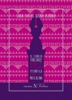 EL ESPACIO TORCIDO. LA NARRATIVA MEXICANA DE TEMATICA HOMOSEXUAL (1977-1997)