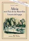 Alicia en el País de las Maravillas. A través del espejo