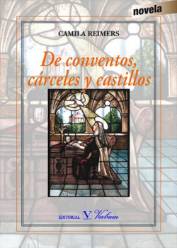 De conventos cárceles y castillos