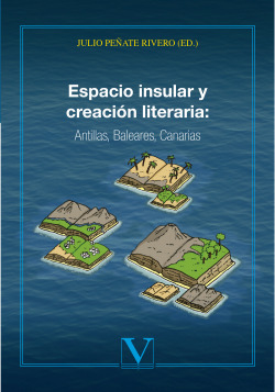 Espacio insular y creación literaria: Antillas, Baleares, Canarias