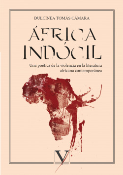 Africa indócil. Una poética de la violencia en la literarura africana contemporánea