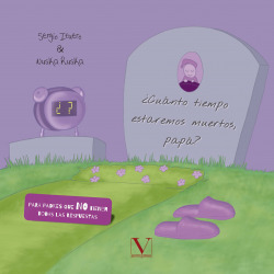¿Cuánto tiempo estaremos muertos, papá?