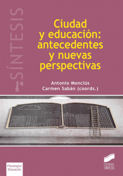 CIUDAD Y EDUCACION: ANTECEDENTES Y NUEVAS PERSPECTIVAS
