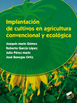 IMPLANTACIóN DE CULTIVOS EN AGRICULTURA CONVENCIONAL Y ECOLóGICA