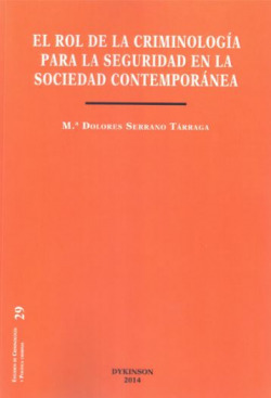 El rol de la criminología para la seguridad en la sociedad contemporánea