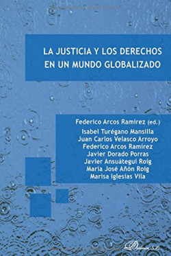LA JUSTICIA Y LOS DERECHOS EN UN MUNDO GLOBALIZADO