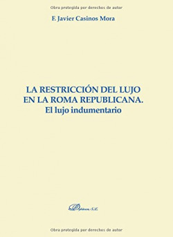 LA RESTRICCIÓN DEL LUJO EN LA ROMA REPUBLICANA