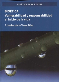 Bioética. Vulnerabilidad y responsabilidad en el comienzo de la vida