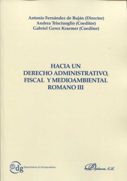Hacia dererecho administrativo fiscal medioambiental romano III