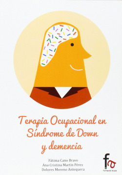 TERAPIA OCUPACIONAL EN SINDROME DE DOWN Y DEMENCIA