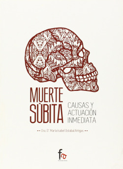 MUERTE SÚBITA. CAUSAS Y ACTUACIÓN INMEDIATA
