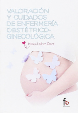 VALORACIÓN Y CUIDADOS DE ENFERMERÍA OBSTÉTRICO-GINECOLÓGICA