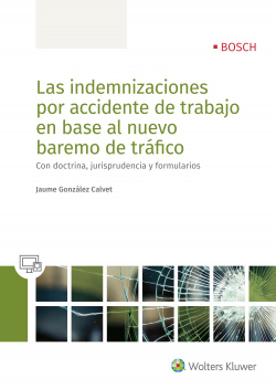 INDEMNIZACIONES POR ACCIDENTE DE TRABAJO EN BASE AL NUEVO BAREMO DE TRÁFICO