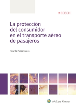LA PROTECCIÓN DEL CONSUMIDOR EN EL TRANSPORTE AÈREO DE PASAJEROS