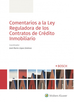 COMENTARIOS A LA LEY REGULADORA DE LOS CONTRATOS DE CRÈDITO INMOBILIARIO