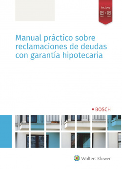 MANUAL PRÁCTICO SOBRE RECLAMACIONES DE DEUDAS CON GARANTÍA HIPOTECARIA (DÚO)