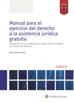 MANUAL PRÁCTICO PARA EL EJERCICIO DEL DERECHO A LA ASISTENCIA JURÍDICA GRATUITA (DUO)