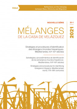 Stratégies et procédures d'identification des étrangers (mondes hispaniques-Méditerranée, XVIIe-XIXe siècles)