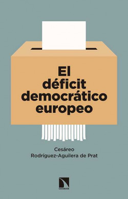 EL DéFICIT DEMOCRáTICO EUROPEO