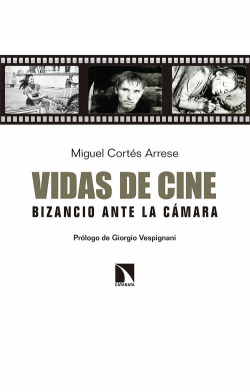 Vidas de cine: bizancio ante la camara