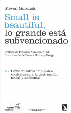 SMALL IS BEATIFUL, LO GRANDE ESTÁ SUBVENCIONADO