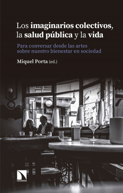 LOS IMAGINARIOS COLECTIVOS, SALUD PÚBLICA Y LA VIDA