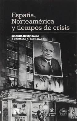 España, Norteamérica y tiempos de crisis