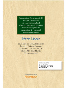Comentario al Reglamento (UE) nº 1215/2012 relativo a la competencia judicial, el reconocimiento y la ejecución de resoluciones judiciales en materia
