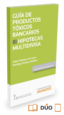 Guía de Productos tóxicos bancarios III. Hipotecas multidivisa (Papel + e-book)