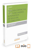 TIPOLOGIA CONTRACTUAL DE LOS MECANISMOS ALTERNATIVOS DE SOLUCION DE CONFLICTOS (PAPEL + E-BOOK)