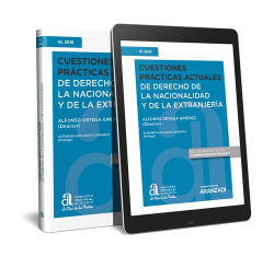CUESTIONES PRÁCTICAS ACTUALES DE DERECHO DE LA NACIONALIDAD Y DE LA EXTRANJERÍA III 2018
