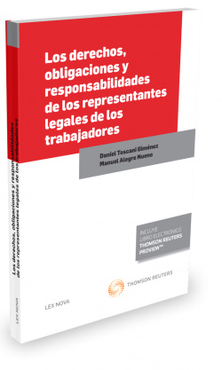 Los derechos, obligaciones y responsabilidades de los representantes legales de los trabajadores (Papel + e-book)