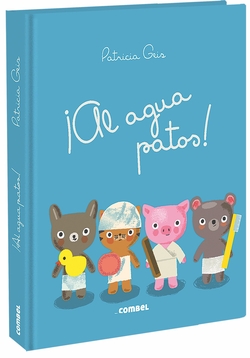 ¡AL AGUA PATOS!