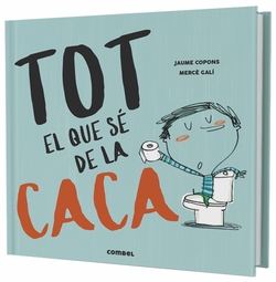 TOT EL QUE SÈ DE LA CACA