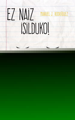 EZ NAIZ ¡SILDUKO!