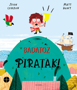 Badatoz piratak!