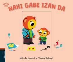 Nahi gabe izan da