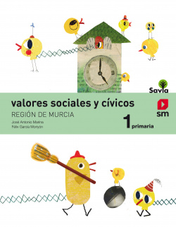 VALORES SOCIALES Y CÍVICOS 1ºPRIMARIA. MÁS SAVIA. MURCIA 2019